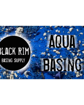 Black Rim - Aqua Basing