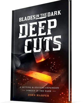 Blades in the Dark RPG: Deep Cuts Hardcover