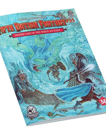Fifth Edition Fantasy: #35 The Frozen Lair of the White Wyvern