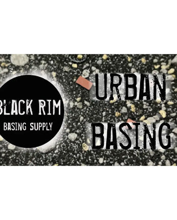 Black Rim - Urban Basing