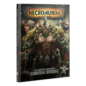 Necromunda Aranthian Succession: Cinderak Burning 