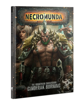 Necromunda Aranthian Succession: Cinderak Burning 