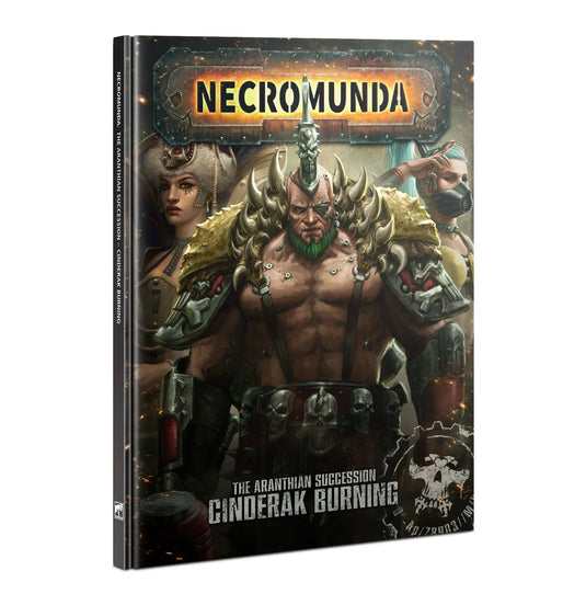 Necromunda Aranthian Succession: Cinderak Burning 
