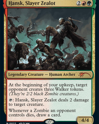 Hansk, Slayer Zealot