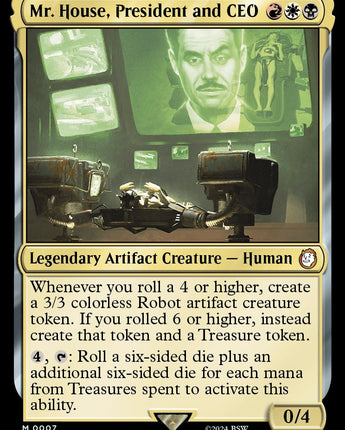 Mr. House, President and CEO