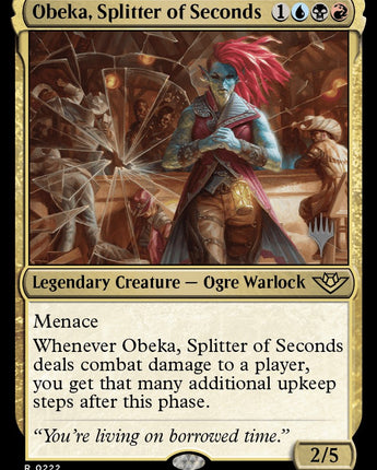 Obeka, Splitter of Seconds