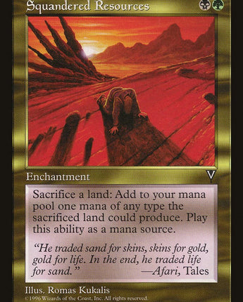 Squandered Resources