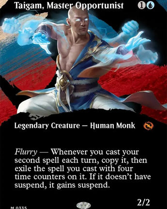 Taigam, Master Opportunist (Borderless)
