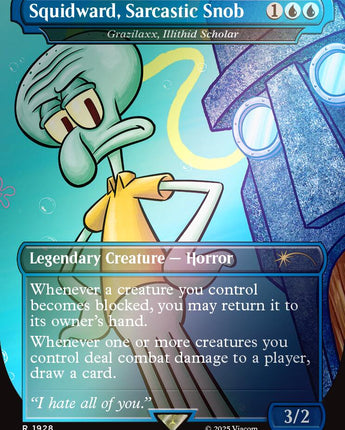 Squidward, Sarcastic Snob - Grazilaxx, Illithid Scholar (Rainbow Foil)