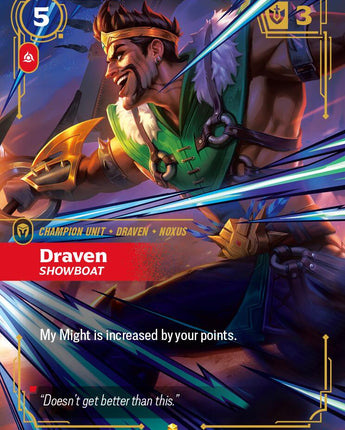 Draven, Showboat (Overnumbered)