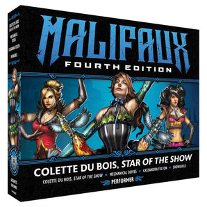 Malifaux 4th Edition: Colette Du Bois, Star of the Show 