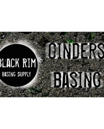 Black Rim - Cinders Basing 