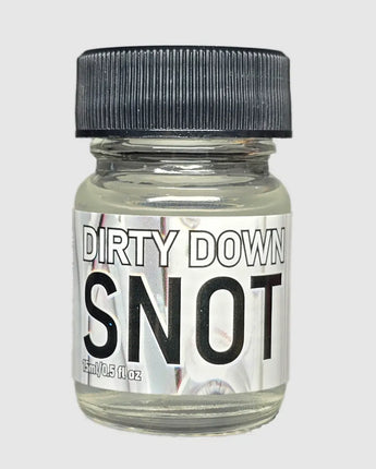 Dirty Down Snot 