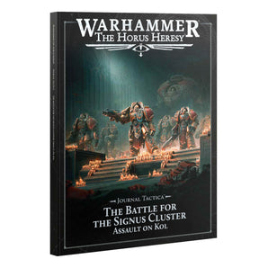 Horus Heresy Tactica: Signus Cluster: Assault On Kol