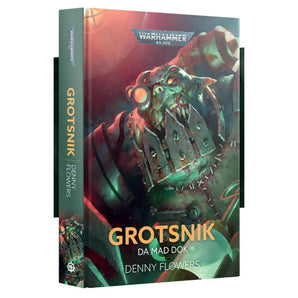 Black Library Grotsnik: Da Mad Dok (Hb) 