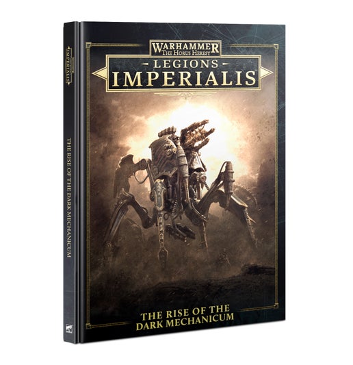 Legions Imperialis Rise of the Dark Mechanicum Book